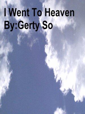 cover image of I Went to Heaven